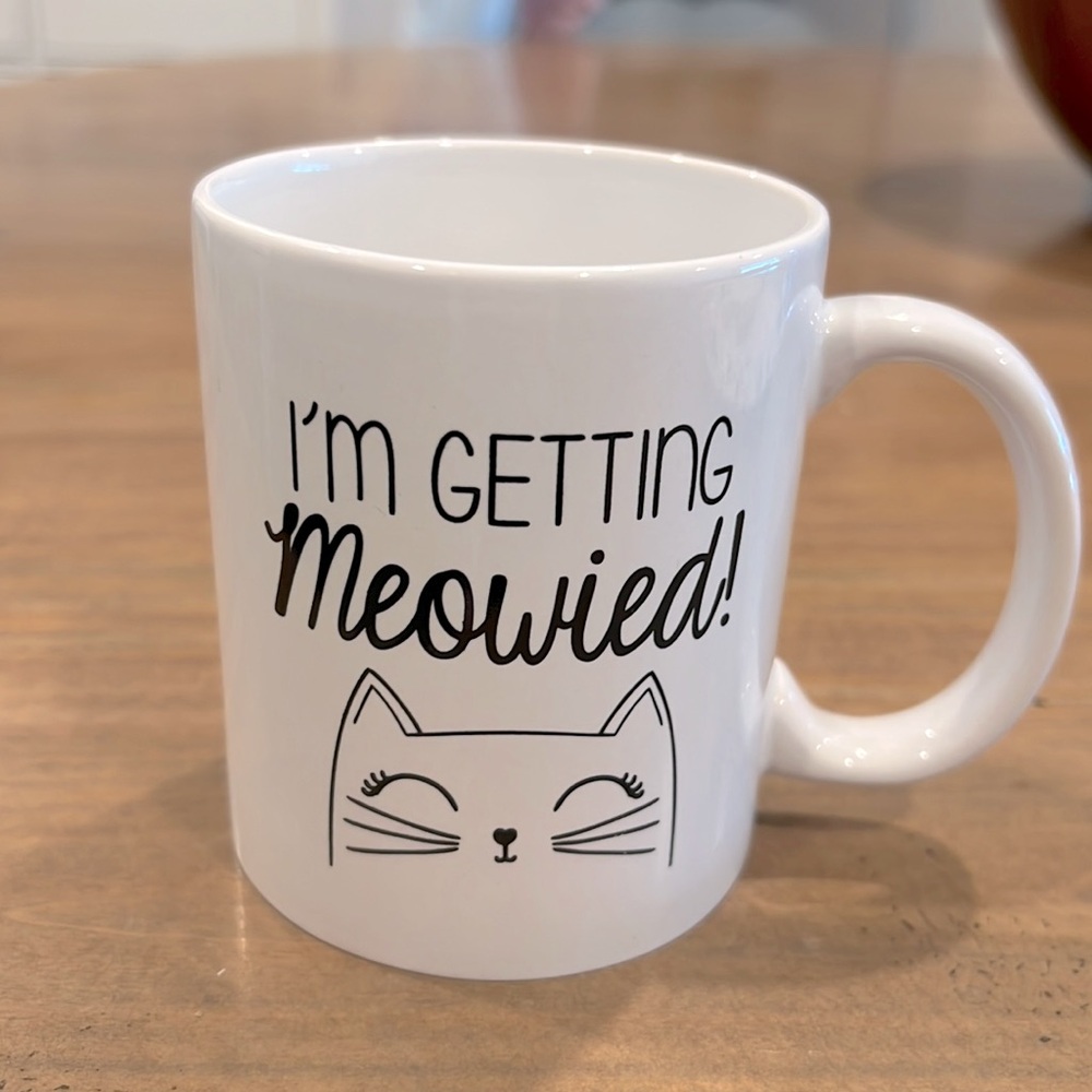 I’m getting Meowied mug. Used once.
